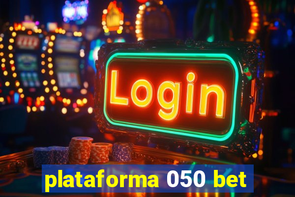 plataforma 050 bet